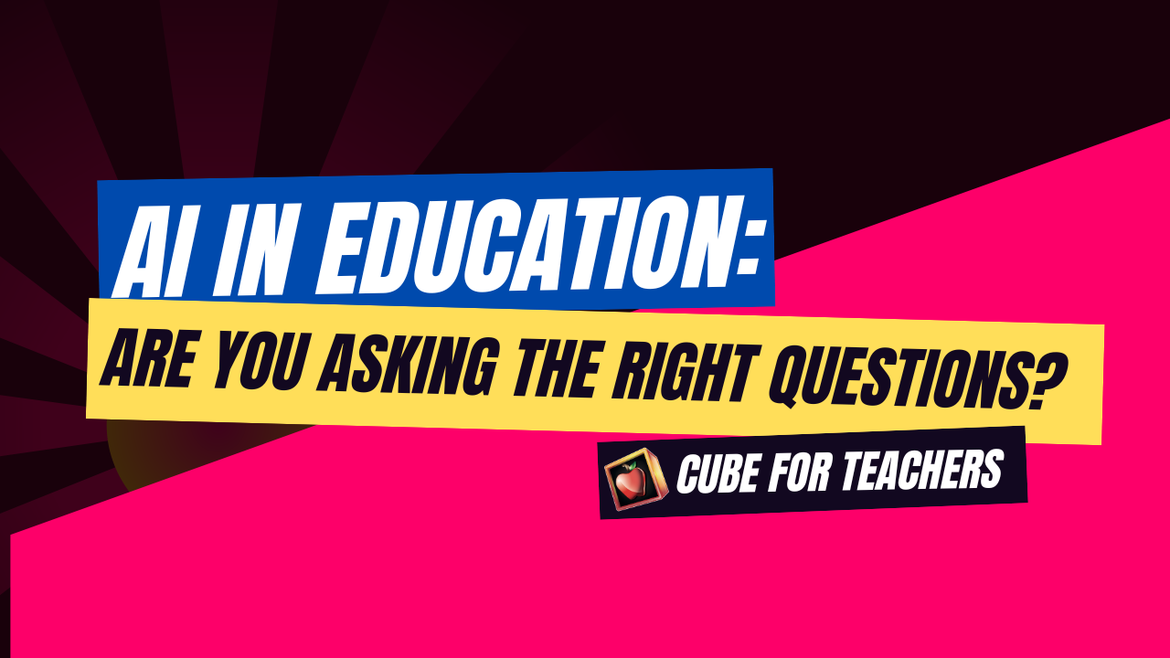 AI in Education: Are You Asking the Right Questions?